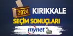 Kırıkkale canlı seçim sonuçları! Kırıkkale'de seçimi kim kazandı?